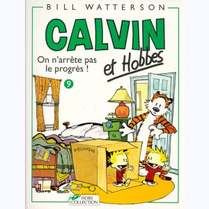 Calvin et Hobbes : Tome 9, On n'arrête pas le progrès !