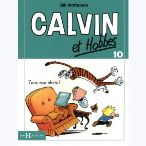 Calvin et Hobbes : Tome 10, Tous aux abris ! : 