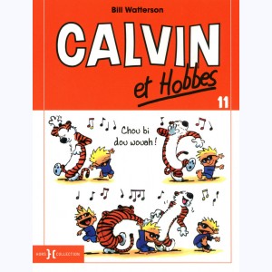 Calvin et Hobbes : Tome 11, Chou bi dou wouah ! : 