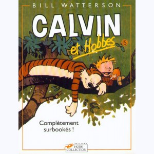 Calvin et Hobbes : Tome 15, Complètement surbookés
