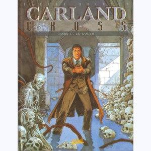 Carland Cross : Tome 1, Le golem