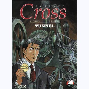 Carland Cross : Tome 3, Tunnel : 