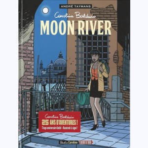 Caroline Baldwin : Tome 1, Moon River : 