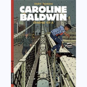 Caroline Baldwin : Tome 2, Contrat 48-A