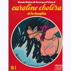 Caroline Choléra : Tome 2, Caroline Choléra et le dauphin