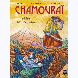 Chamouraï : Tome 1, Chamouraï et les 40 Raninns