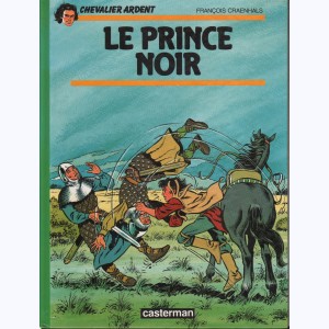 Chevalier Ardent : Tome 1, Le prince noir