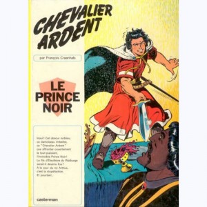 Chevalier Ardent : Tome 1, Le prince noir : 