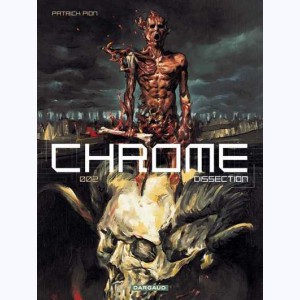 Chrome : Tome 2, Dissection