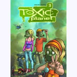 Toxic planet : Tome 3, Retour de flamme