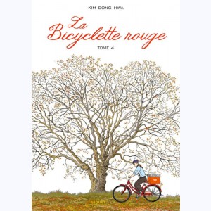 La Bicyclette rouge : Tome 4, ...et, de nouveau, le printemps. : 