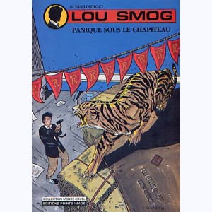 Lou Smog : Tome 6, Panique sous le chapiteau