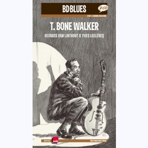 BD Blues : Tome 10, T. Bone Walker