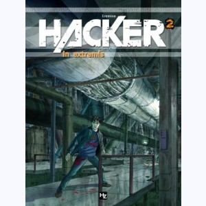 Hacker : Tome 2, In Extremis