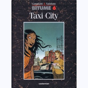 Bitume : Tome 6, Taxi City