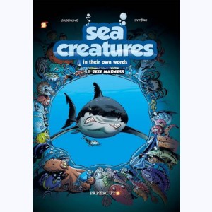 Les Animaux marins en bande dessinée : Tome 1, Sea creatures - reef madness : 
