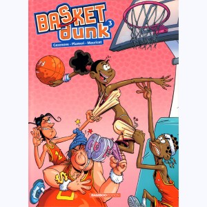 Basket dunk : Tome 3