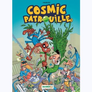 Cosmic patrouille : Tome 1