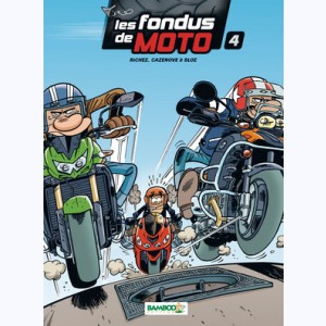 Les Fondus, de moto (4)