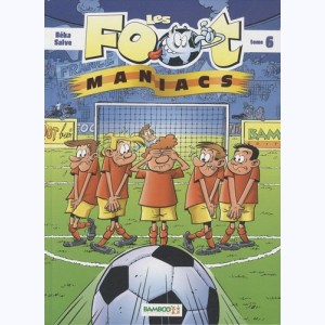 Les Foot-Maniacs : Tome 6 : 