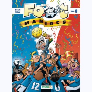 Les Foot-Maniacs : Tome 8