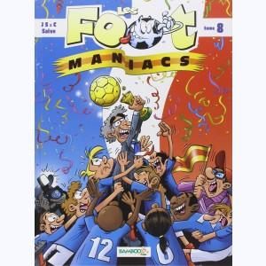 Les Foot-Maniacs : Tome 8 : 