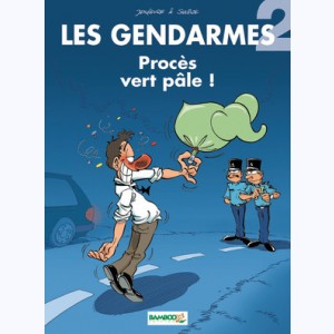 Les Gendarmes : Tome 2, Procès vert pâle !