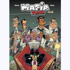 Mafia Tuno : Tome 1, Repose en pegre !