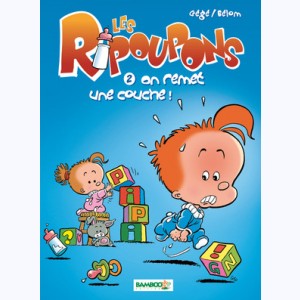 Les Ripoupons : Tome 2, On remet une couche