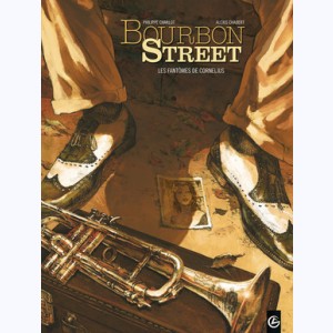 Bourbon Street : Tome 1, Les fantômes de Cornélius