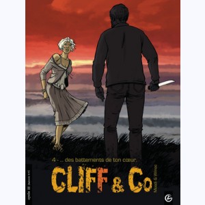 Cliff & Co : Tome 4, ... des battements de ton coeur