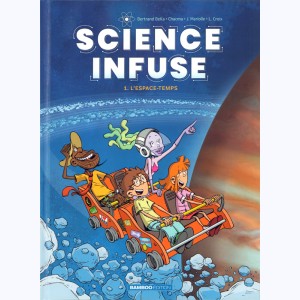 Science infuse : Tome 1, L'espace-temps
