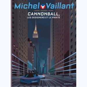 Michel Vaillant - Nouvelle saison : Tome 11, Cannonball, les designers et le pirate : 