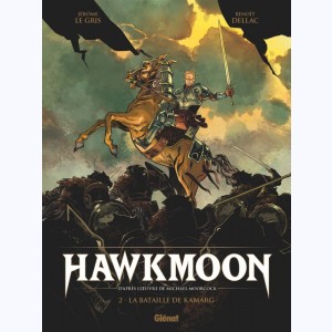 Hawkmoon : Tome 2, La bataille de Kamarg