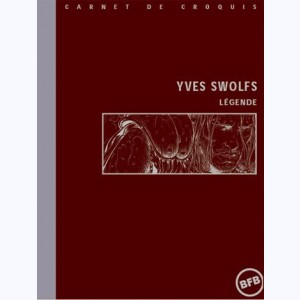 Carnet de croquis (BFB), Légende, Yves Swolfs