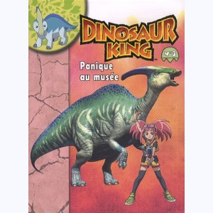 Dinosaur King : Tome 3, Panique au musée