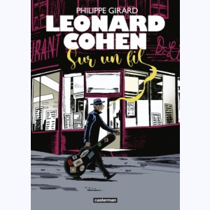 Leonard Cohen, Sur un fil