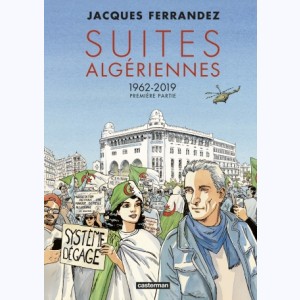 Carnets d'orient : Tome 3, Suites algériennes - 1962-2019