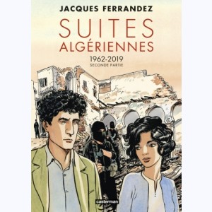 Carnets d'orient : Tome 3, Suites algériennes - 1962-2019 : 