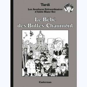 Adèle Blanc-Sec : Tome 10, Le Bébé des Buttes-Chaumont : 
