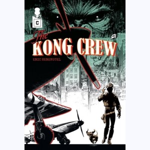 The Kong Crew : Tome 1
