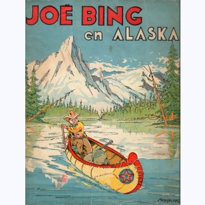 Joé Bing : Tome 1 & 2, Joé Bing en Alaska