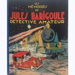 Jules Barigoule : Tome 1, Les mémoires de Jules Barigoule détective amateur