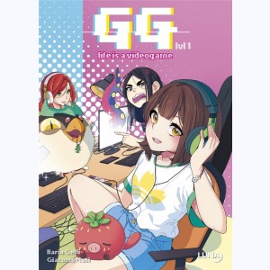 GG - Life is a videogame : Tome 1