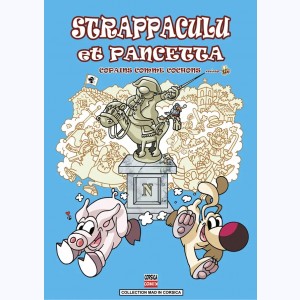 Strappaculu et Pancetta, Copains comme cochons