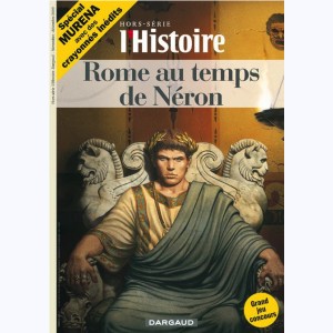 Murena, Hors-Serie l'Histoire - Rome au temps de Néron