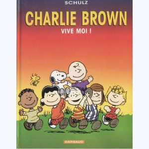 Charlie Brown : Tome 3, Vive moi !