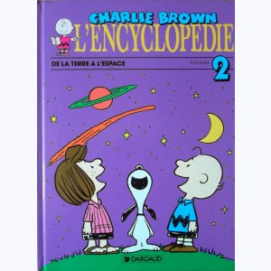 Charlie Brown : Tome 2, L'encyclopédie Charlie Brown - de la terre a l'espace