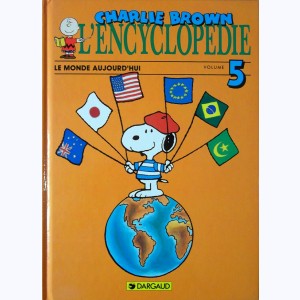 Charlie Brown : Tome 5, L'encyclopédie Charlie Brown - le monde d'aujourd'hui