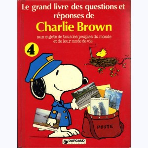 Charlie Brown : Tome 4, Le grand livre des questions et réponses de Charlie Brown aux sujets de tous les peuples du monde et de leur mode de vie